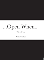 ...Open When...: This is for you. 171634591X Book Cover