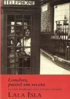 Londres, pastel sin receta (Spanish Edition) 129129371X Book Cover