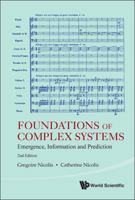 Foundations of Complex Systems: Emergence, Information and Prediction 9814366609 Book Cover