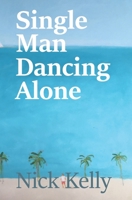 Single Man Dancing Alone B09KN9YY41 Book Cover