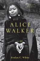 Alice Walker: A Life 0393058913 Book Cover