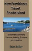 New Providence Travel, Rhode Island: Tourism Environment, Vacation, Holiday, Business opportunities 1912483513 Book Cover