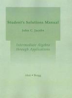 Intermediate Algebra Through Applications: Student Solutions Manual 0201662302 Book Cover