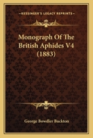 Monograph Of The British Aphides V4 1164909819 Book Cover