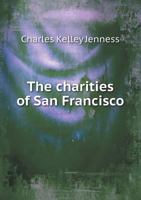 The Charities of San Francisco 5518660715 Book Cover