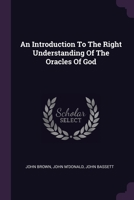 An Introduction To The Right Understanding Of The Oracles Of God 1022262793 Book Cover