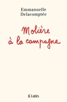 Molière à la campagne (Essais et documents) 2709645777 Book Cover