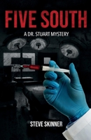 Five South: A Dr. Stuart mystery 1098326970 Book Cover