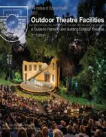 Outdoor Theatre Facilities: A Guide to Planning and Building Outdoor Theatres 0692178503 Book Cover