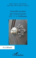 Nouvelles lectures des Fantasiestücke d'E. T. A. Hoffmann (de l'Allemand) (French Edition) 2343236283 Book Cover