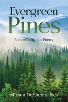 Evergreen Pines: Book of Religious Poetry B0CTTWZ6RG Book Cover