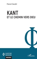 Kant et le chemin vers Dieu (Ouverture Philosophique) 2343249628 Book Cover