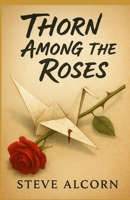 Thorn Among the Roses B0FFTJKG9D Book Cover