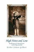 High Notes and Low: Recollections of a Musical Career (with Strings attached) 0595418759 Book Cover