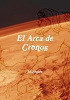 El Arca de Cronos 1326827154 Book Cover