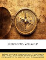 Philologus, Volume 45 1143872592 Book Cover