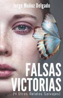 Falsas Victorias: y otros relatos salvajes 1072869977 Book Cover