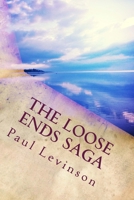 The Loose Ends Saga 1561780472 Book Cover