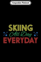 Composition Notebook: SKIING All Day Everyday Journal/Notebook Blank Lined Ruled 6x9 100 Pages 1706429320 Book Cover