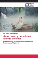 Amor, sexo y pecado en Mérida colonial 3659054615 Book Cover