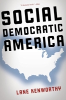 Social Democratic America 0199322511 Book Cover