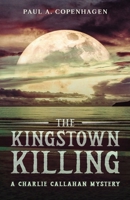The Kingstown Killing: A Charlie Callahan Mystery B0GGLYTPB8 Book Cover