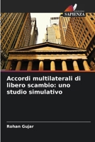 Accordi multilaterali di libero scambio: uno studio simulativo (Italian Edition) 6208929636 Book Cover