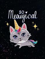 So Meowgical: Cat Themed College Ruled Composition Notebook 1074554396 Book Cover