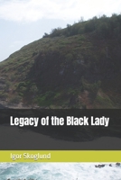 Legacy of the Black Lady B0CK2ZSMJV Book Cover