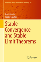 Stable Convergence and Stable Limit Theorems 3319183281 Book Cover