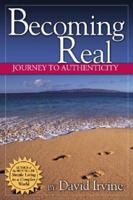 Becoming Real: Journey to Authenticity 1932021108 Book Cover