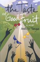 The Taste Of Good Fruit 1577948580 Book Cover