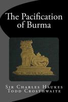 The Pacification of Burma B0BMGV72QB Book Cover