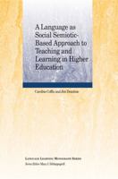 A Language as Social Semiotic-Based Approach to Teaching and Learning in Higher Education 1118923820 Book Cover