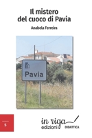 Il mistero del cuoco di Pavia (Didattica) (Italian Edition) 8893645157 Book Cover