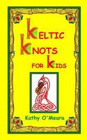 Keltic Knots For Kids 1727105087 Book Cover
