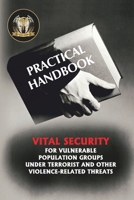 Vital Security for Vulnerable Population Groups Under Terrorist and Other Violence-Related Threats: A Practical Handbook 6178845197 Book Cover