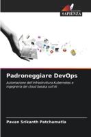 Padroneggiare DevOps: Automazione dell'infrastruttura Kubernetes e ingegneria del cloud basata sull'AI (Italian Edition) 620874346X Book Cover