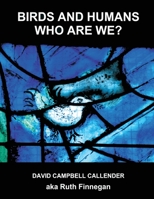 Birds and Humans: who are we? 1739893786 Book Cover