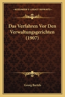 Das Verfahren Vor Den Verwaltungsgerichten (1907) 1168086108 Book Cover