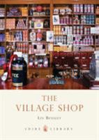 The Village Shop (Shire Library) 0747806756 Book Cover