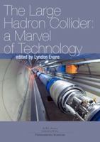 The Large Hadron Collider Déuxieme édition: A Marvel of Technology 2889152820 Book Cover