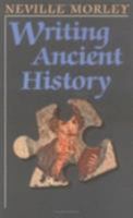 Writing Ancient History 0801486335 Book Cover