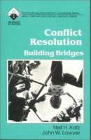 Conflict Resolution: Building Bridges (Roadmaps to Success) 0803960573 Book Cover