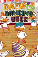 Drew the Dancing Duck 168164617X Book Cover