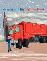 Nicholas and His Big Red Truck 1477254102 Book Cover