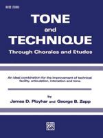 Tone and Technique: Through Chorales and Etudes (Bass (Tuba)) 0769226884 Book Cover
