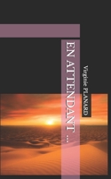 En Attendant ... B09JRQ99YP Book Cover