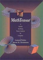 MathTensor: A System for Doing Tensor Analysis by Computer 0201569906 Book Cover