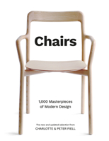Chairs: 1,000 Masterpieces of Modern Design, 1800 to the Present 1802791000 Book Cover